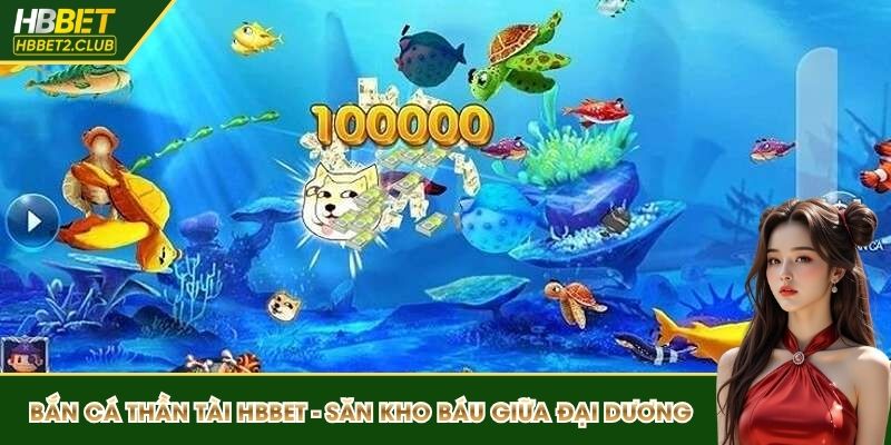 Bắn cá thần tài HBBET