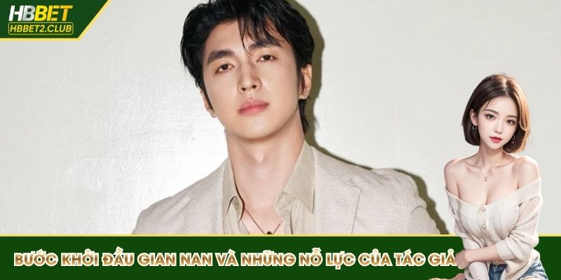 Bước khởi đầu gian nan và những nỗ lực của tác giả HBBET