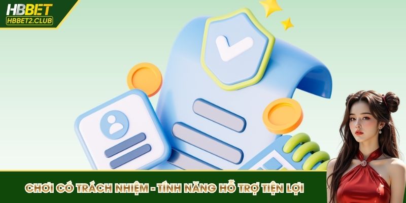 Chơi có trách nhiệm - Tính năng hỗ trợ tiện lợi