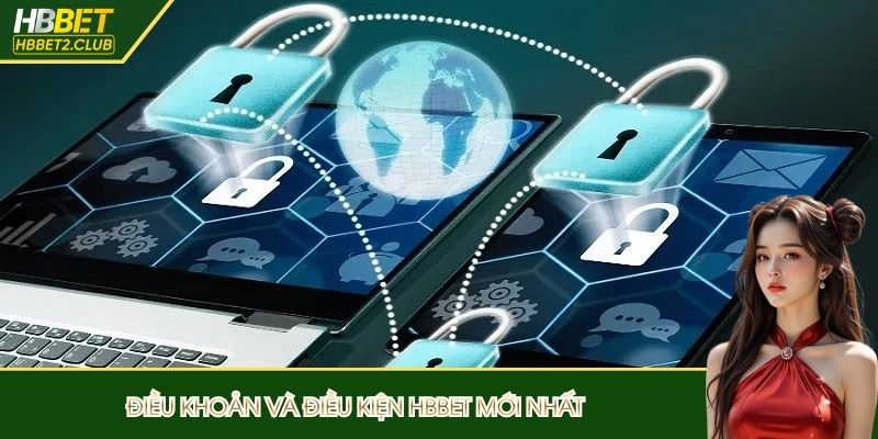 Điều khoản và điều kiện HBBET mới nhất