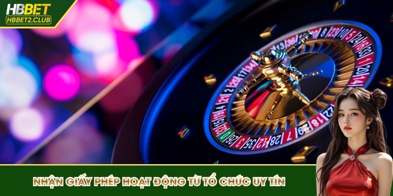 Giấy phép hoạt động từ các tổ chức uy tín