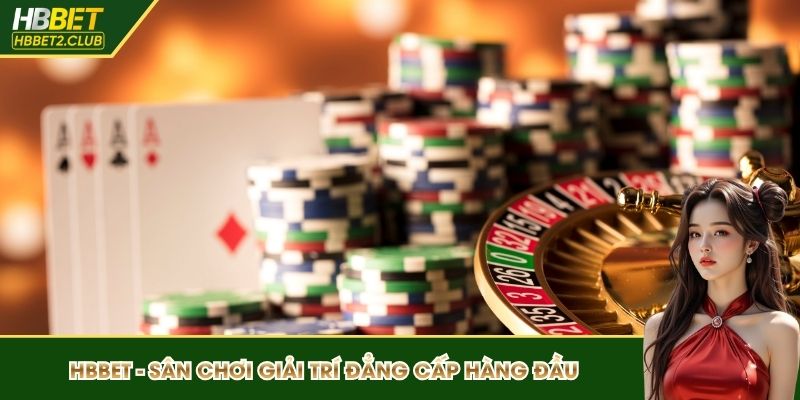 HBBET - Sân chơi giải trí đẳng cấp, an toàn