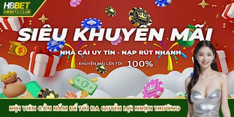 Hội viên cần nắm kỹ để tối đa hóa quyền lợi nhận thưởng