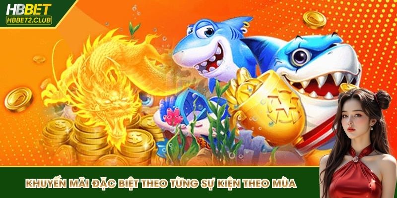 Khuyến mãi đặc biệt theo từng sự kiện theo mùa
