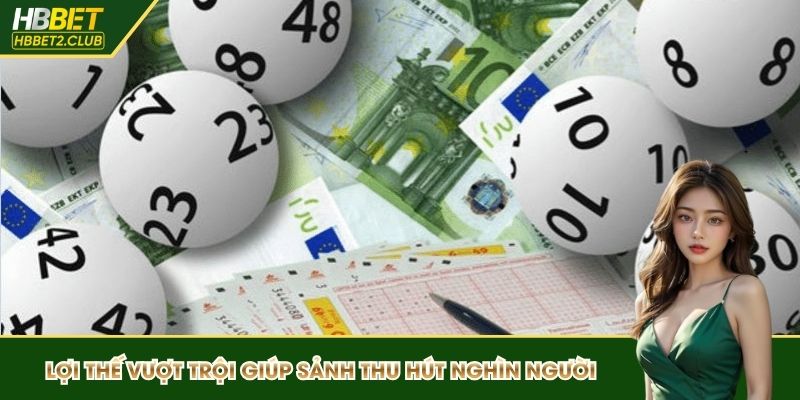 Lợi thế vượt trội giúp sảnh thu hút nghìn người tham gia